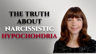 The truth about narcissistic hypochondria [upl. by Lrac]