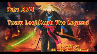 Tuam Leej Kuab The Hmong Shaman Warrior  Part 374  0582023 [upl. by Jyoti]