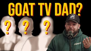 Who is The Greatest TV Dad Top 5 Countdown  ProudPapi A Fatherhood Podcast Ep 3 [upl. by Syla]