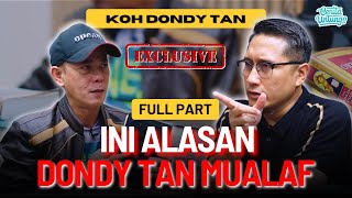 MENCENGANGKAN  DONDY TAN MUALAF GARA GARA FAKTA INI Koh Dondy Tan [upl. by Beauchamp]