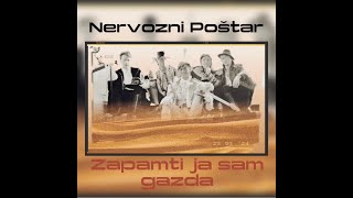 NERVOZNI POŠTAR®  ZAPAMTI JA SAM GAZDA  ARHIVSKI SNIMAK 1986 [upl. by Bilat]