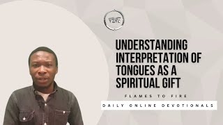 Understanding Interpretation of Tongues as a Spiritual Gift  Daily Online Devotionals  15032024 [upl. by Malinde]