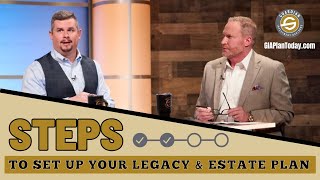 Steps to Set Up Your Legacy amp Estate Plan [upl. by Ursulette]