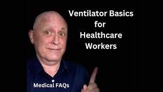 Ventilator Basics for Healthcare Workers [upl. by Ennavoj]