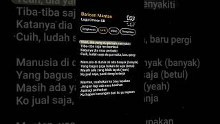 lirik barisan mantan lirik lagu lyrics liriklagu barisanmantan omconsb KS viralvideo [upl. by Komsa815]