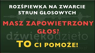 Rozśpiewka na Zapowietrzony Głos  Dźwiękodzieło Ćwiczenia Wokalne [upl. by Ylrac620]