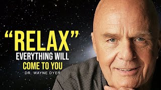 dr wayne dyer relax and manifest your desires 2024 [upl. by Nytsirk]