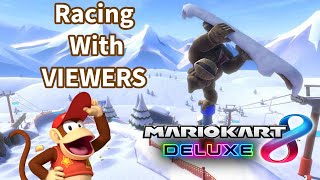 Mario Kart WITH VIEWERS  Mario Kart 8 Deluxe With Viewers [upl. by Oriane]