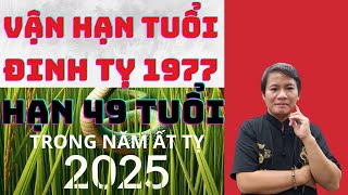 Tử Vi 2025 VẬN HẠN TUỔI ĐINH TỴ 1977  Hạn 49 Tuổi Sẽ Ra Sao  PHONG THỦY ÔNG TIÊN [upl. by Notgnilliw793]