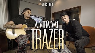 Menor e Gaab  A Vida Vai Trazer Acústico [upl. by Eecats729]