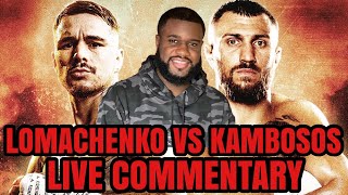 LOMACHENKO VS KAMBOSOS LIVE COMMENTARY  NO FIGHT FOOTAGE [upl. by Kori]