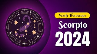 Scorpio Yearly Horoscope 2024 [upl. by Clary]