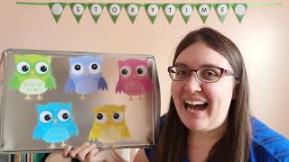 Toddler Storytime  Five Little Owls with Annamarie [upl. by Asyl947]