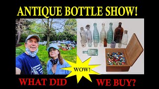 BOTTLE SHOW ANTIQUE BOTTLES  MARBLES  WHAT DID WE BUYBROWSE THE SHOW WITH US [upl. by Kayla]