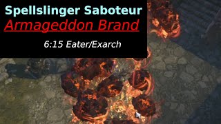 615 Spellslinger Armageddon Brand Recall Saboteur ExarchEater Rush FULL RUN Path of Exile 322 [upl. by Llertnov510]