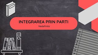 Integrarea prin Parti  NEDEFINITA [upl. by Orten]