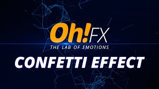 OhFX CONFETTI EFFECT [upl. by Atniuqal143]