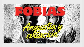 LAS FOBIAS Angustia y Evitación Psicoanálisis [upl. by Rolat]