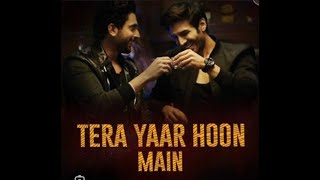 Tera Yaar Hoon Main Tera Yaar Hoon Main Song Friendship Day Special [upl. by Onyx28]