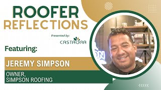 Roofer Reflections Featuring Jeremy Simpson Owner Simpson Roofing [upl. by Neely]