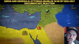 Kings And Generals OttomanMamluk War of 15161517 Documentary Reaction [upl. by Penn22]