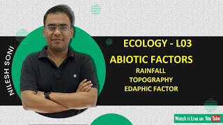 ECOLOGY ABIOTIC FACTORS RAINFALL TOPOGRAPHY EDAPHIC FACTORS CSIR LIFESCIENCE BY NILESH SONI [upl. by Ellehcit]