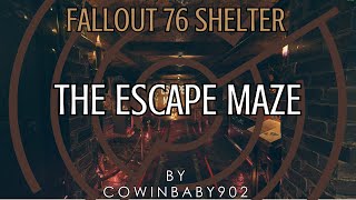 Fallout 76 Shelter  The Escape Maze [upl. by Lepper]