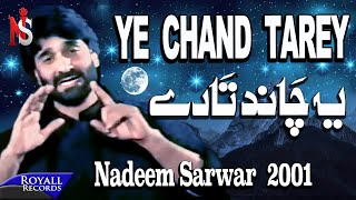 Nadeem Sarwar  Yeh Chand Tarey 2001 [upl. by Euqinomod]