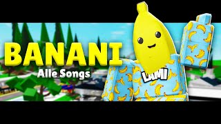 ALLE BANANI SONGS [upl. by Silvano959]