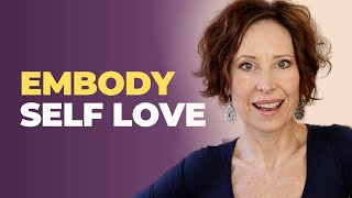 3 Real Ways To Embody Self Love [upl. by Rosemary]