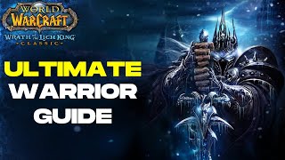 ULTIMATE WOTLK Classic Fury Warrior Guide [upl. by Braca]