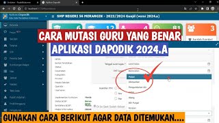 CARA MELAKUKAN MUTASI GURU YANG BENAR DAPODIK 2024A [upl. by Claus]