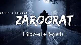 Zaroorat song slowed reverb slowedandreverb slowed slowreberb song zarooratsong trending [upl. by Rashida]