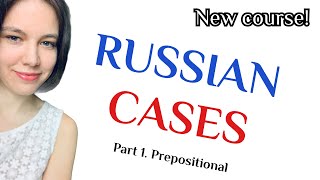 RUSSIAN LANGUAGE COURSE RUSSIAN CASES Part 1 Prepositional on Udemy [upl. by Bondie964]