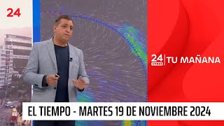 El tiempo con Iván Torres martes 19 de noviembre 2024  24 Horas TVN Chile [upl. by Ihsakat]