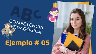 ✍️ COMPETENCIA PEDAGÓGICA 💯 Ejemplo 05 📘CONCURSO DOCENTE 2022 [upl. by Inaja590]