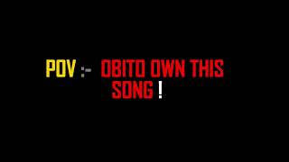 OBITO OWN THIS SONG naruto anime popular fyp foryou [upl. by Llerat]