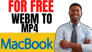 HOW TO CONVERT WEBM TO MP4 ON MAC [upl. by Otiragram273]