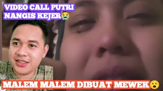 NANGIS KEJER PUTRI SAAT VIDEO CALL ‼️ Putri Di Suruh Tunggu Di Jakarta 🤫 [upl. by Christoph]