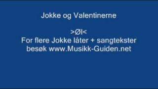 Øl  Jokke og Valentinerne [upl. by Ileyan]