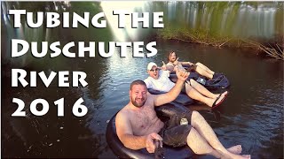 Tubing The Deschutes River 2016 [upl. by Parrott]