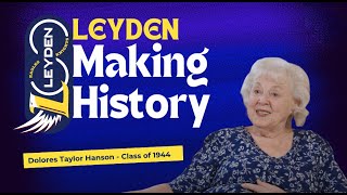 Leyden High School  100 Years Documentary  Part 1  Dolores Taylor Hanson [upl. by Norrat]