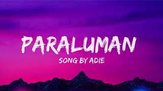 Paraluman Lyrics  Song by Adie [upl. by Ajiat33]