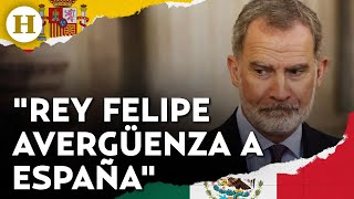 ¡Izquierda española respalda a Sheinbaum Políticos aseguran que Felipe VI quotavergüenzaquot a la nación [upl. by Steffane]