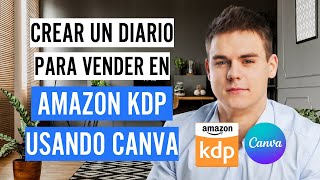 Cómo crear un diario para vender en Amazon KDP usando Canva 2023 paso a paso [upl. by Rondi]