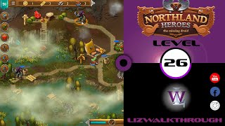 Northland Heroes  Level 26 walkthrough  The Missing Druid [upl. by Leuas714]