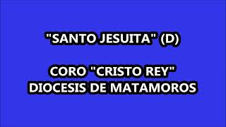 CANTOS PARA MISA  SANTO JESUITA D [upl. by Rediah]