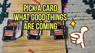 Pick A Card What Good Things Are Coming [upl. by Nahtannhoj]