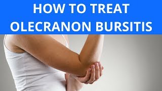 How To Treat Olecranon Bursitis [upl. by Lock]