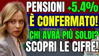 🚨 PENSIONI 54  È CONFERMATO 📈 CHI AVRÀ PIÙ SOLDI SCOPRI LE CIFRE 💰 [upl. by Shiff]